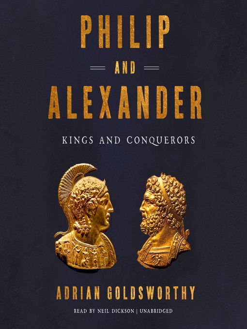 Title details for Philip and Alexander by Adrian Goldsworthy - Available